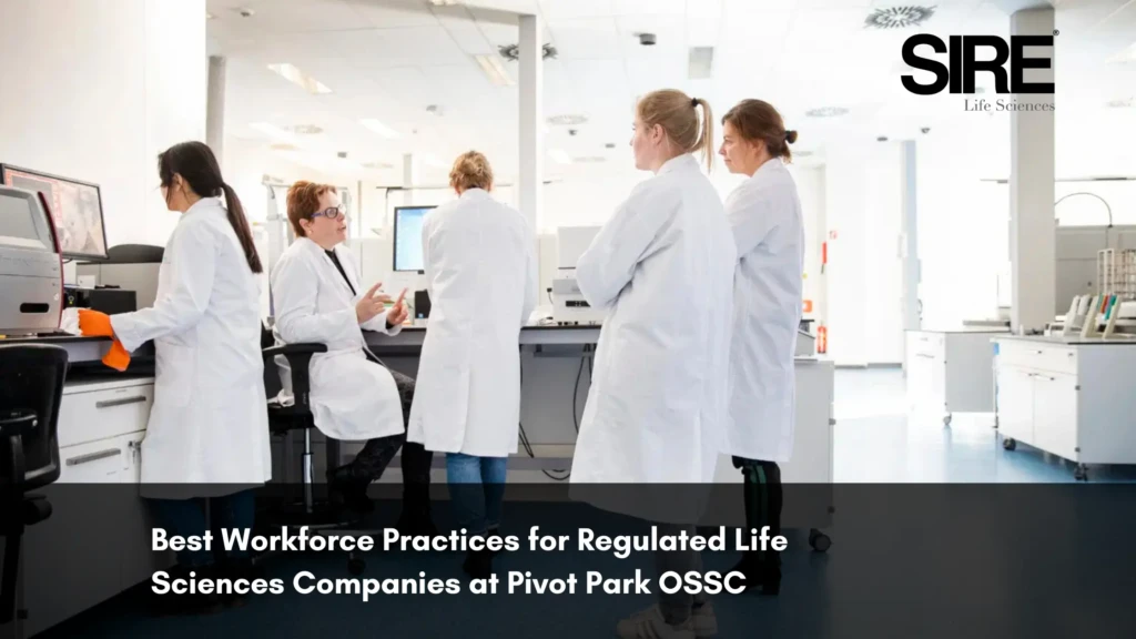 Best Workforce Practices for Regulated Life Sciences Companies at Pivot Park OSSC