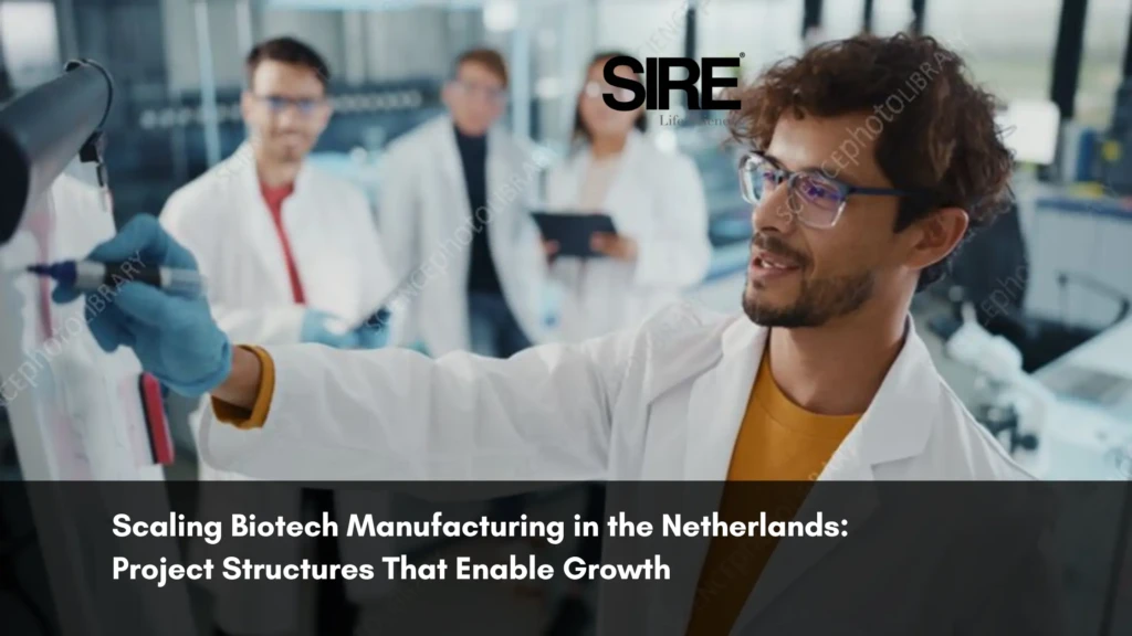 Scaling Biotech Manufacturing in the Netherlands Project Structures That Enable Growth