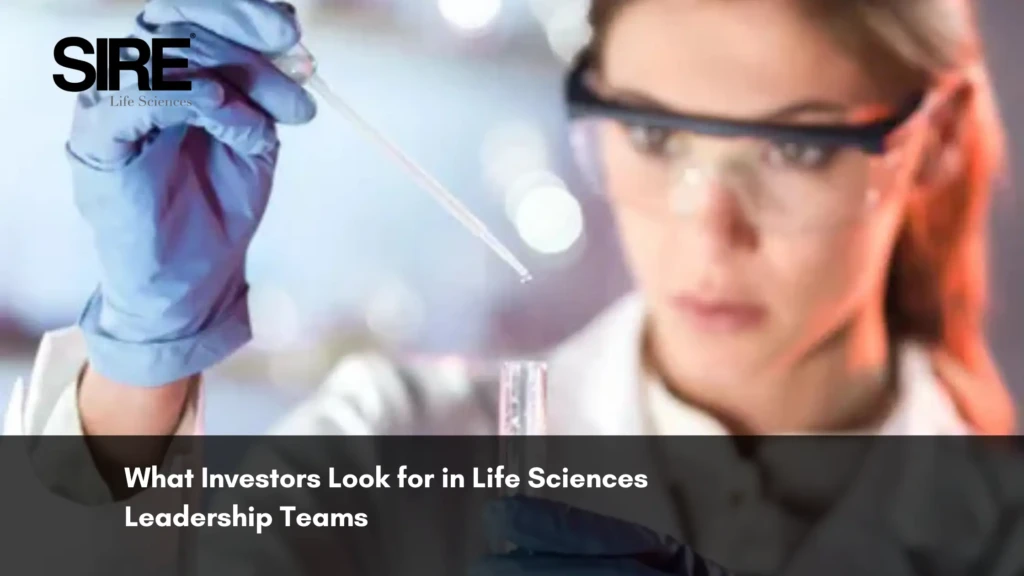 What Investors Look for in Life Sciences Leadership Teams